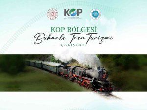 Kop Bölgesi İçin İstihdam Odaklı Nostaljik Buharlı Tren Turizmi Çalıştayı Düzenlenecek