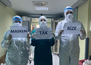 Rize'de Sağlık Çalışanları: "Bizim İçin Kendini Koru Rize!"