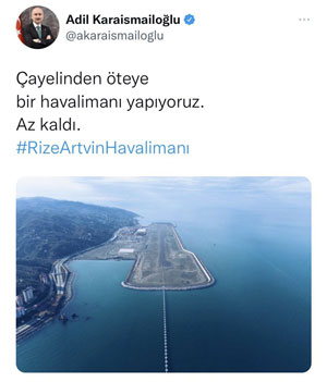 Ulaştırma ve Altyapı Bakanı Adil Karaismailoğlu'ndan Rize Artvin Havalimanı ile İlgili Paylaşım