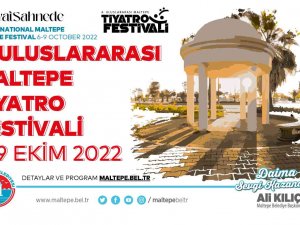 Maltepe Belediyesi’nin 4’üncü Uluslararası Tiyatro Festivali Başlıyor