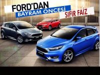 Ford'dan Bayram Öncesi "Sıfır Faiz" Fırsatları