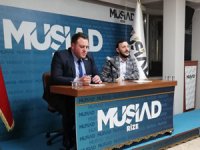 MÜSİAD Rize'de Tecrübe Paylaşım Toplantısı