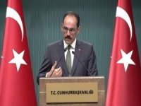 Cumhurbaşkanlığı Sözcüsü Kalın: “Haftalar İçerisinde Somut Uygulamaları Göreceğiz”