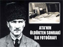 Atatürk'ün öldükten sonraki ilk fotoğrafı