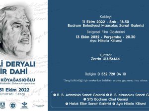 Deli Deryalı Bir Dahi “Yücel Köyağasıoğlu” Sergisi Bodrum’da