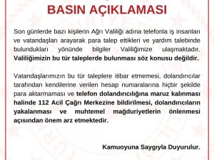 Ağrı Valiliğinden Telefon Yoluyla Dolandırıcılık Uyarısı