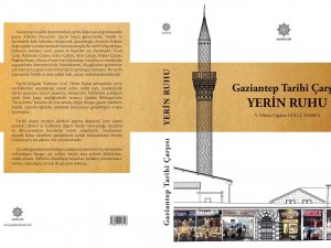 Gaziantep’in Kültürel Mirasına Işık Tutacak Eser