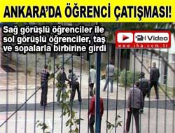 Ankara'da öğrenciler çatıştı! (VİDEO)