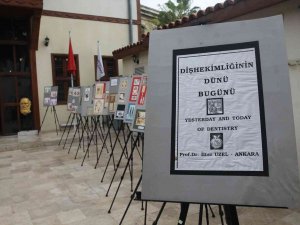 "Diş Hekimliğinin Dünü Bugünü" Sergisi Açıldı