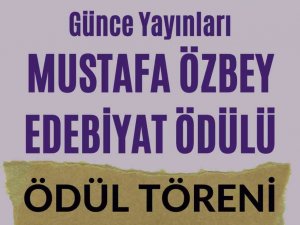 Mustafa Özbey Edebiyat Ödülü Sahibini Buluyor