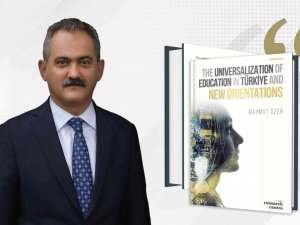 Bakan Özer’in “Türkiye’de Eğitimin Evrenselleşmesi Ve Yeni Yönelimler” Kitabı Yayımlandı