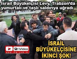Trabzon'da Büyükelçi'ye yumurtalı saldırı (VİDEO)