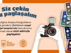 Ankara Büyükşehir’den Fotoğrafseverlere Çağrı: "Siz Çekin Biz Paylaşalım"