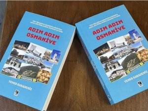 Karadeniz’in "Adım Adım Osmaniye” Kitabı Çıktı