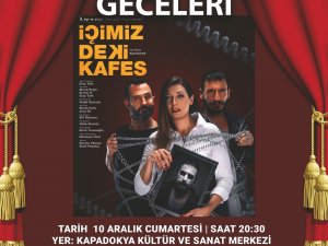 ‘İ̇çimizdeki Kafes’ Tiyatro Oyunu Nevşehir’de Sahnelenecek