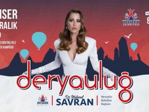 Nevşehir’de Ünlü Sanatçı Derya Uluğ Sahne Alacak