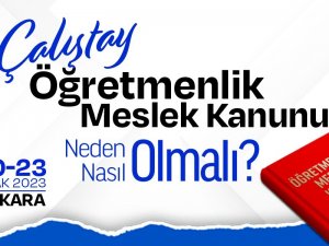 Türk Eğitim-sen "Öğretmenlik Meslek Kanunu Çalıştayı" Düzenliyor