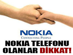 Nokia telefonu olanlar dikkat!