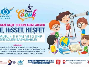 Sultangazi Belediyesi’nden “Kâşif Çocuk” Projesi Hayata Geçirildi