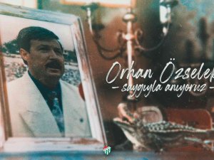 Bursaspor Kulübü Orhan Özselek’i Unutmadı