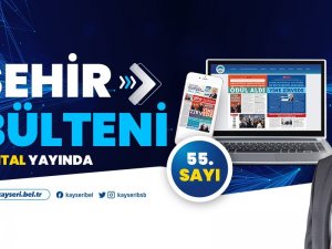 Büyükşehir Belediyesi Şehir Bülteni 55. Sayısı ’Dijital’ Yayında