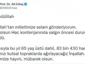 Diyanet İ̇şleri Erbaş: “65 Yaş Üstü Dahil, 83 Bin 430 Hacı Adayımızı Kutsal Topraklarda Ağırlayacağız”
