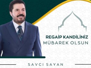 Başkan Sayan’dan Kandil Mesajı