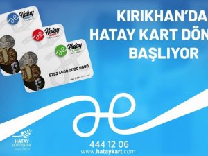 Kırıkhan’da Hatay Kart Dönemi Başlıyor