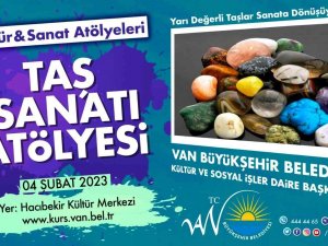 Van Büyükşehir Belediyesi Taş Sanatı Kursu Açıyor