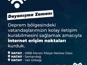 Mersin Büyükşehir Belediyesi, Hatay’a İnternet Erişim Noktası Kurdu