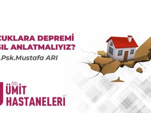 Çocuklara Depremi Nasıl Anlatmalıyız