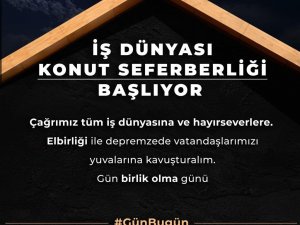 İ̇ş Dünyasından Konut Seferberliği Başlıyor