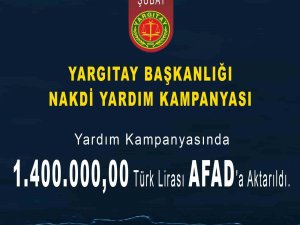 Yargıtay Başkanlığı’nın Nakdi Yardım Seferberliği Devam Ediyor