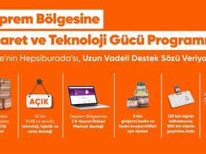Hepsiburada, ‘Deprem Bölgesine Ticaret Ve Teknoloji Gücü’ Programını Başlatıyor