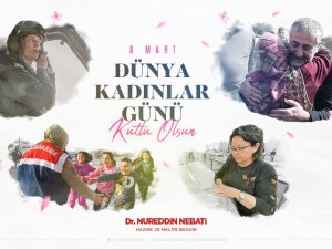 Bakan Nebati: “Ortak Değerlerimizi Yarınlara Taşıyan Kadınlarımızın Her Daim Yanındayız”