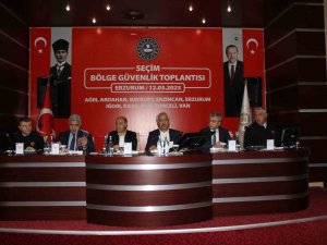 Erzurum’da "Seçim Bölge Güvenlik Toplantısı" Düzenlendi