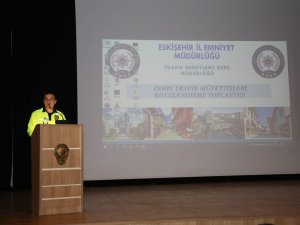 Fahri Trafik Müfettişlerine Bilgilendirme Toplantısı