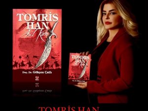 Akademisyen Çatlı, Türklerin İlk Kadın Hükümdarı ‘Tomris Han’ı Yazdı