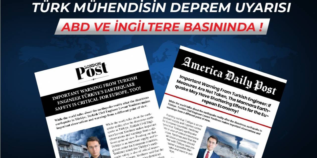 Türk Mühendisin Ab Ülkelerine Deprem Uyarısı Dünya Medyasında
