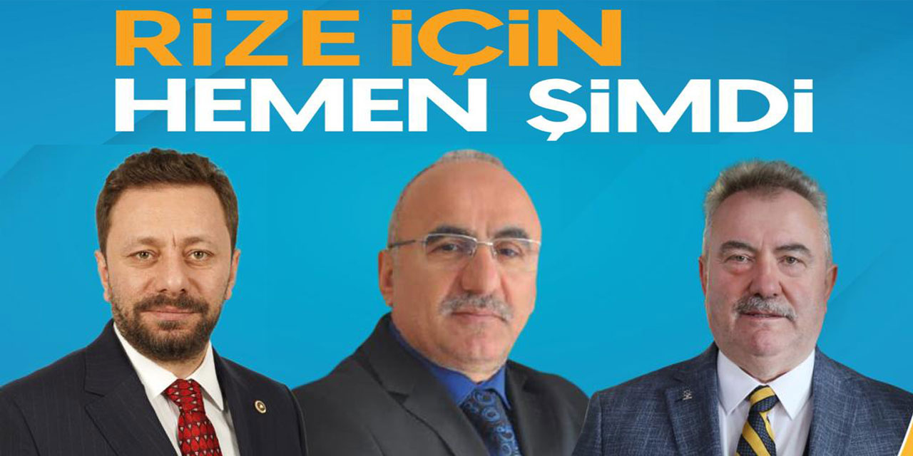 AK Parti Rize’den Açıklama: “Türkiye Yüzyılı Rize Kadrosu”