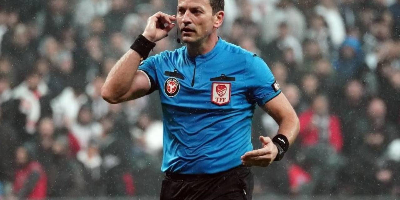 Trabzonspor - Beşiktaş Maçını Volkan Bayarslan Yönetecek