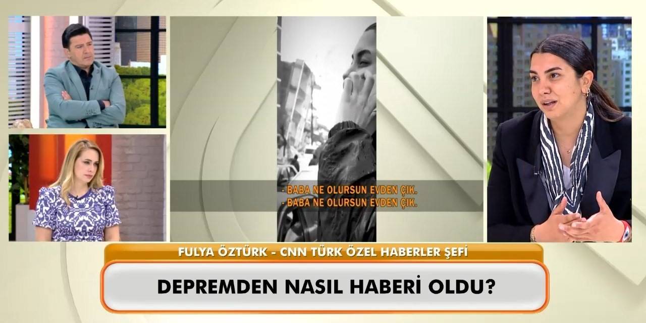 Fulya Öztürk Deprem Bölgesinde Yaşadıklarını Anlattı