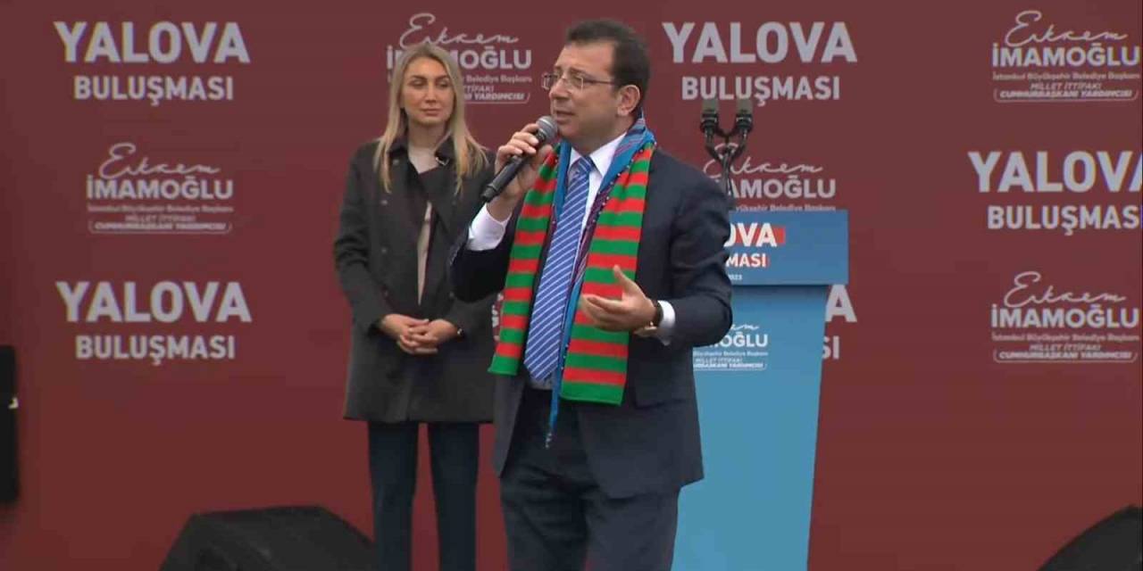 İmamoğlu, Chp’nin Ortada Bıraktığı Salman’a Yalova’da Sahip Çıktı