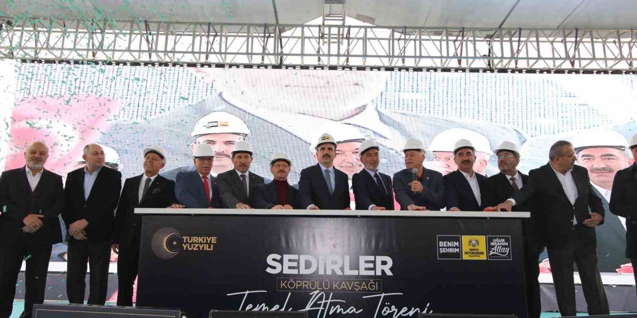 Konya’da Sedirler Köprülü Kavşağı’nın Temeli Atıldı
