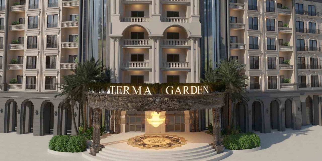 Terma Garden Açılmadan Rezervasyonlara Başladı