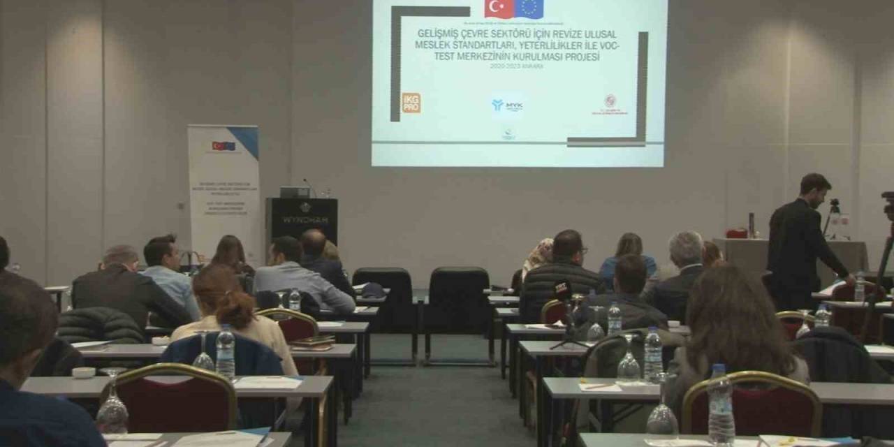 Çevre Sektöründe Myk Projesi Kapanış Toplantısı Ankara’da Gerçekleştirildi