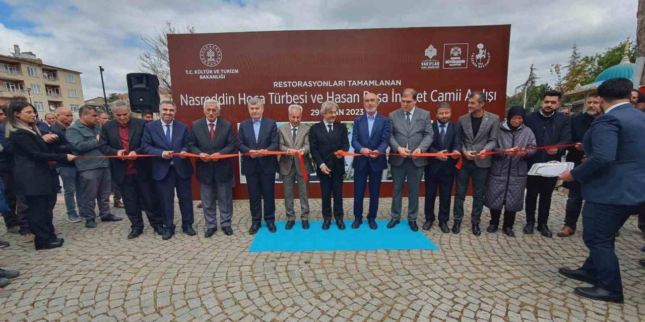 Restore Edilen Nasreddin Hoca Türbesi İle Hasan Paşa İmaret Camii’nin Açılışı Yapıldı