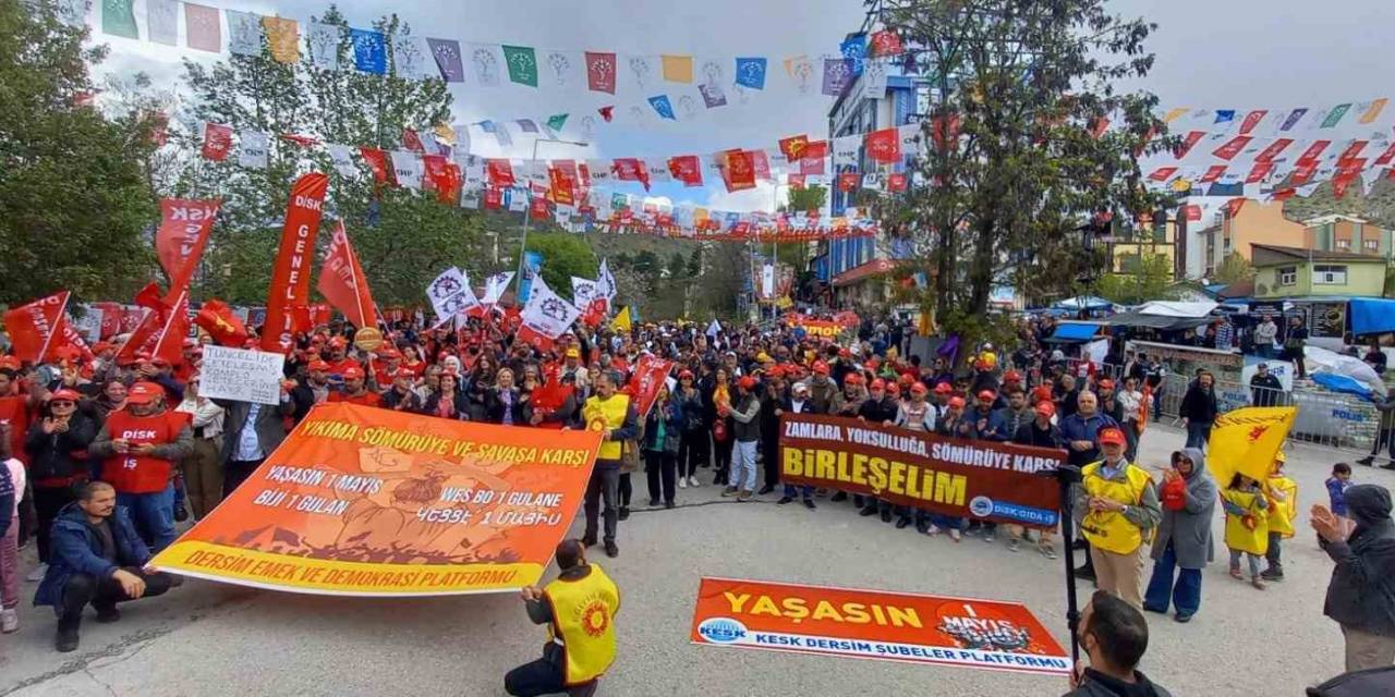 Tunceli’de 1 Mayıs Emek Ve Dayanışma Günü Coşkuyla Kutlandı
