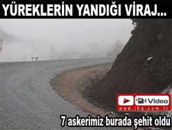 İşte Askerlerimizin şehit düştüğü yer! (VİDEO)