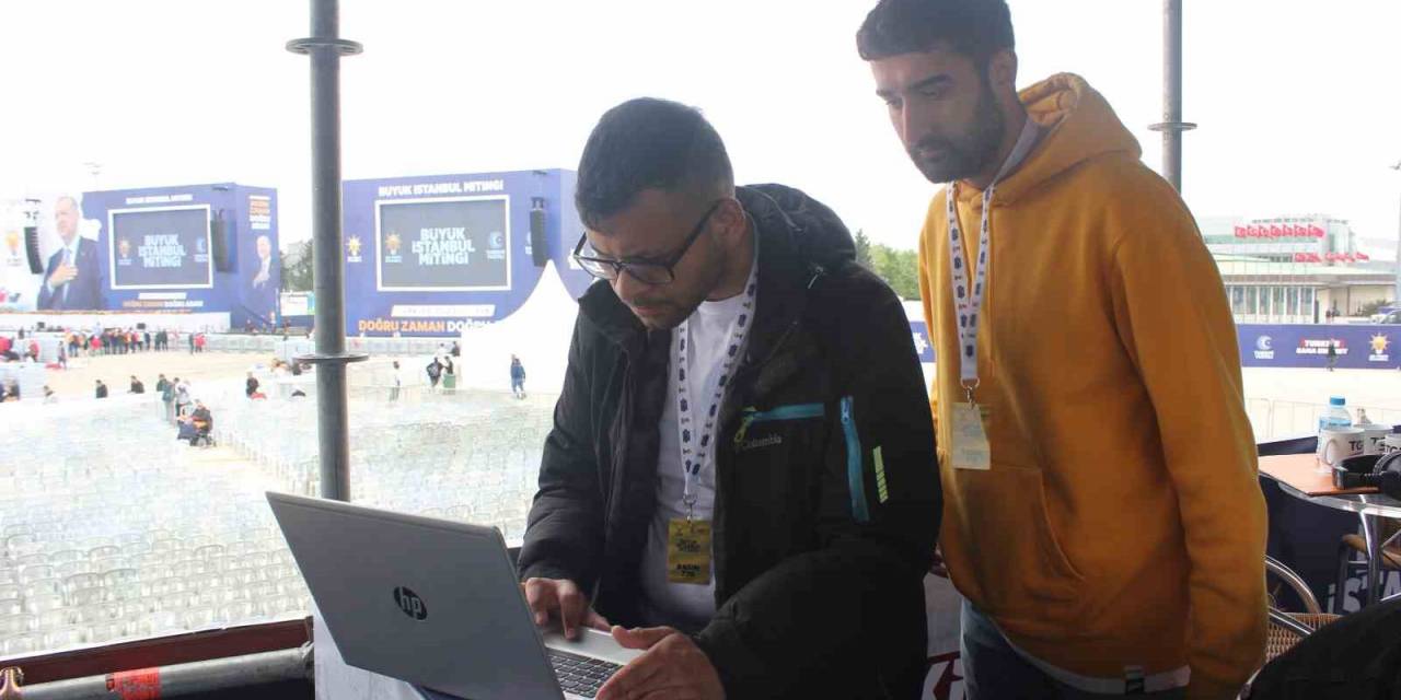 Ak Parti’nin "büyük İstanbul Mitingi"ne Basın Mensuplarından Yoğun İlgi